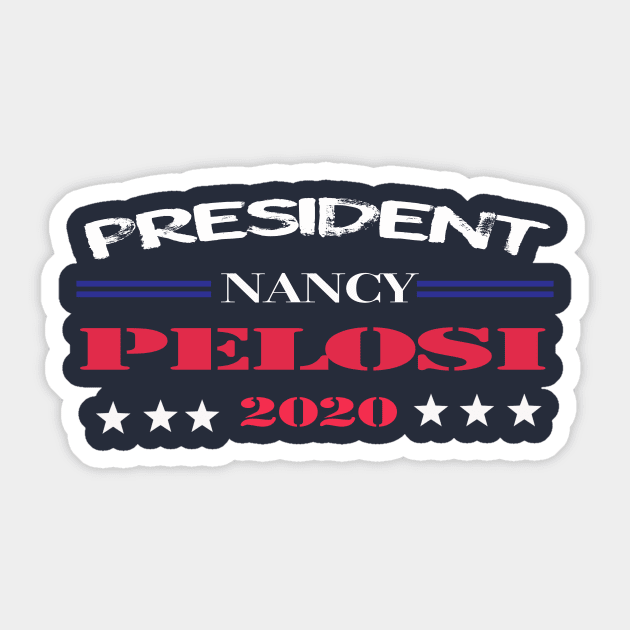 president nancy pelosi 2020 Sticker by cloud